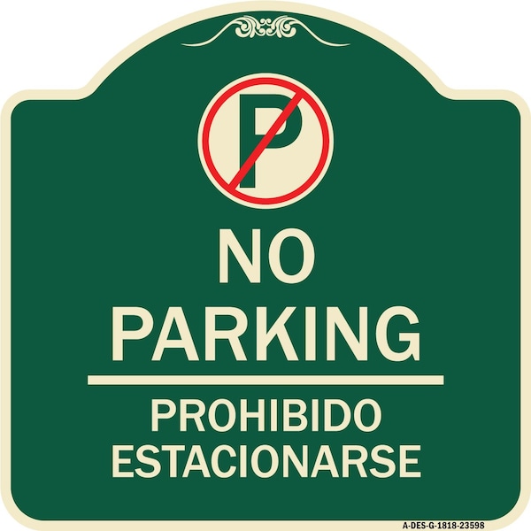 Signmission No Parking Prohibido Estacionar No Parking Heavy-Gauge Aluminum Sign, 18" x 18", G-1818-23598 A-DES-G-1818-23598 - main